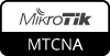 MTCNA - MikroTik Certified Network Associate